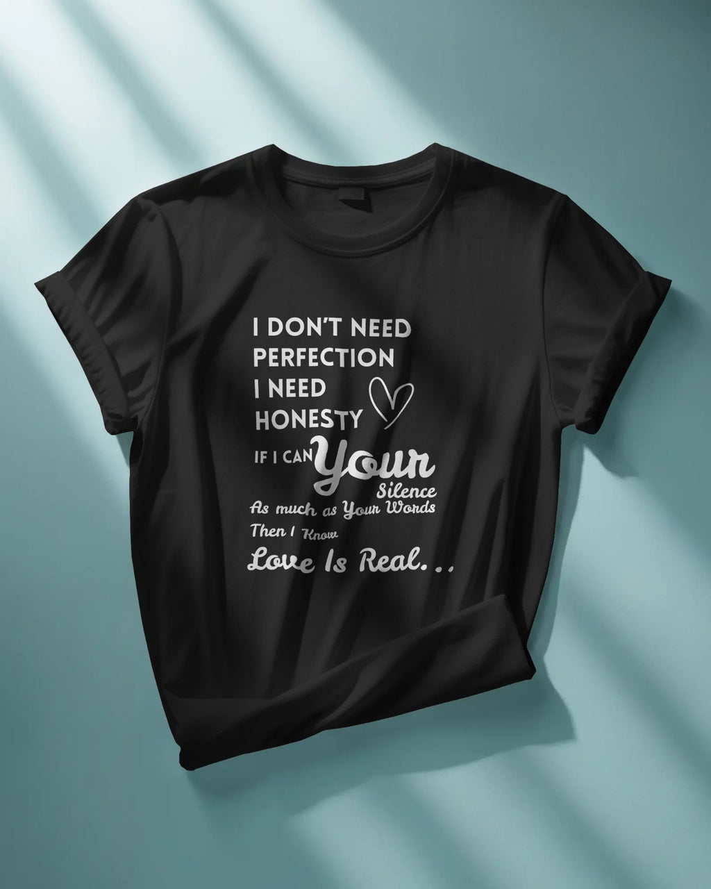 Love Is Real” Women’s Classic T-Shirt – Honesty Over Perfection Quote Tee