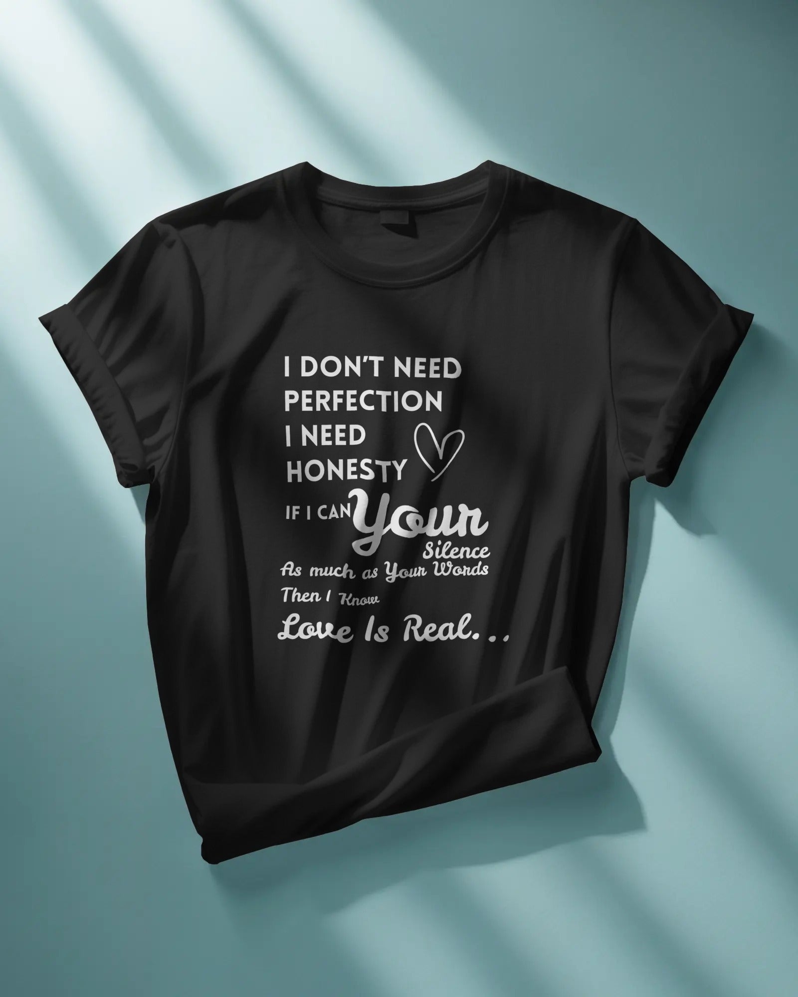 Love Is Real” Women’s Classic T-Shirt – Honesty Over Perfection Quote Tee